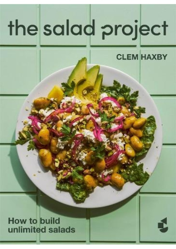 Salad Project, How to build unlimited salads Ebury Publishing