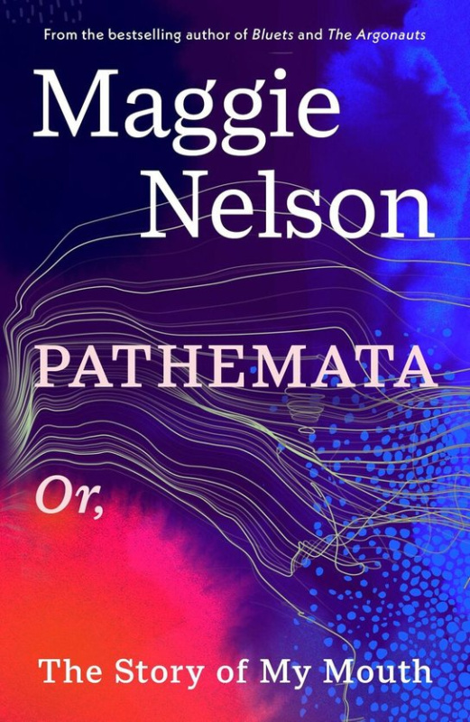 Pathemata -  Maggie Nelson