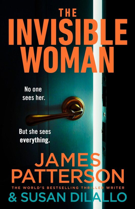 The Invisible Woman -  James Patterson