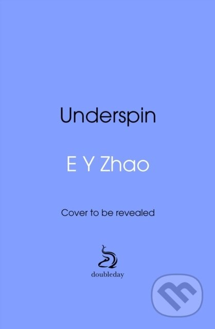Underspin - E Y Zhao