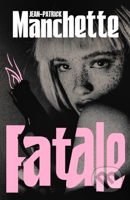 Fatale - Jean-Patrick Manchette - kniha z kategorie Detektivky, thrillery a horory