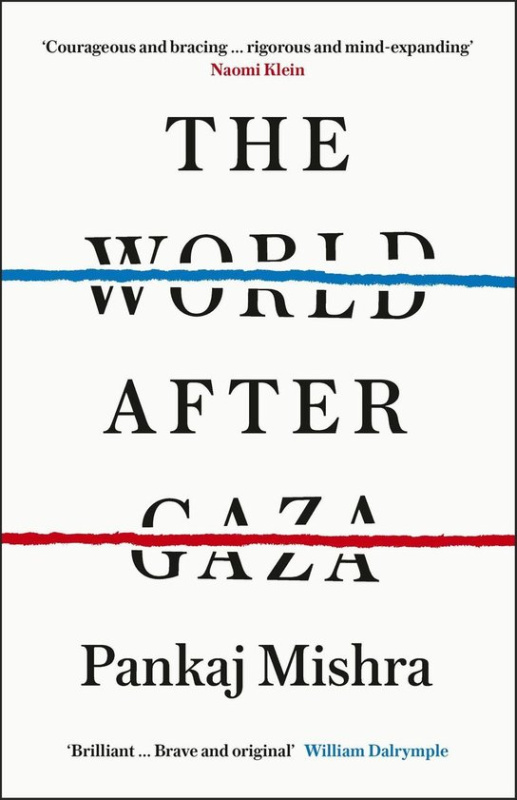 The World After Gaza - Pankaj Mishra