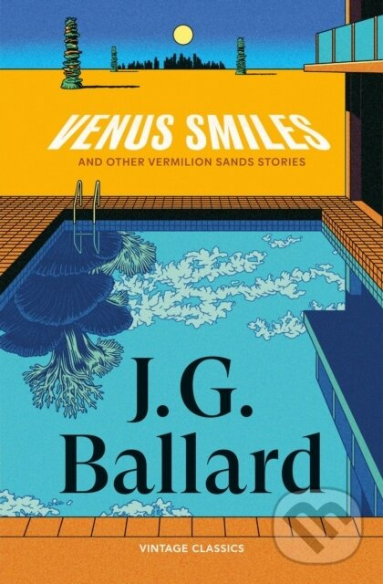 Venus Smiles (and Other Vermillion Sands Stories) - J G Ballard - kniha z kategorie Beletria