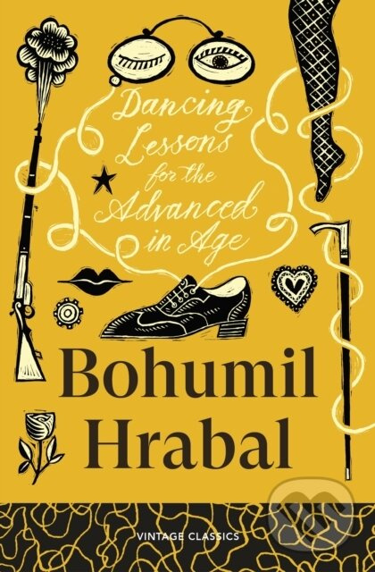 Dancing Lessons for the Advanced in Age - Bohumil Hrabal