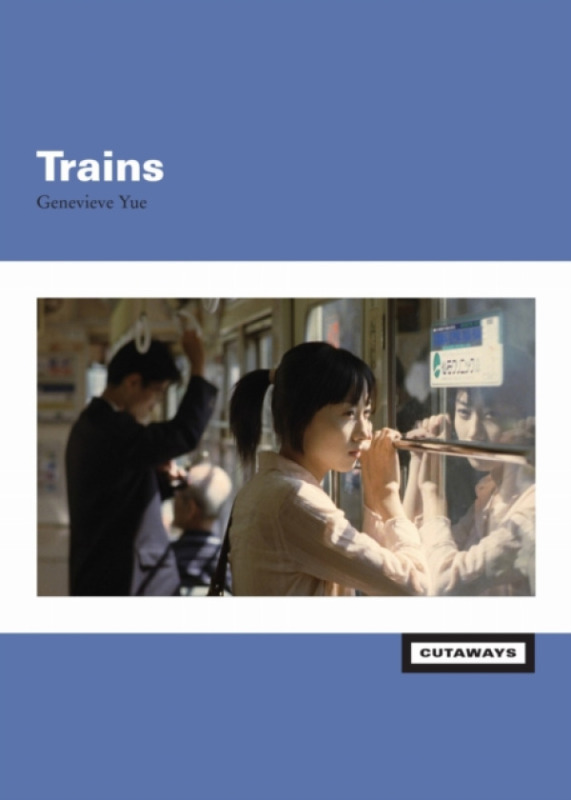 Fordham University Press Trains - Yue, Genevieve