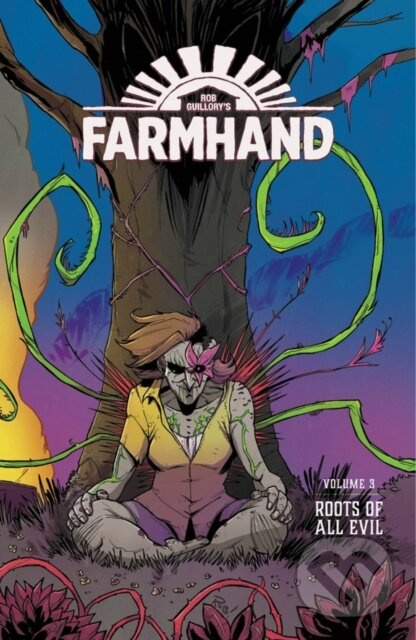Farmhand Volume 3: Roots of All Evil - Rob Guillory - kniha z kategorie Beletria
