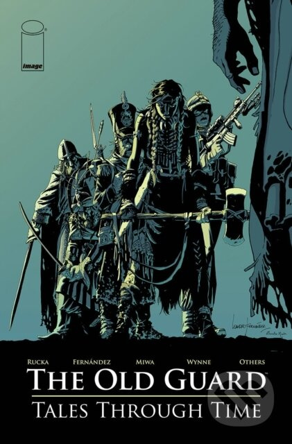 The Old Guard: Tales Through Time - Ayala Vita, Kelly Sue DeConnick, Greg Rucka, Brian Michael Bendis - kniha z kategorie Komiksy