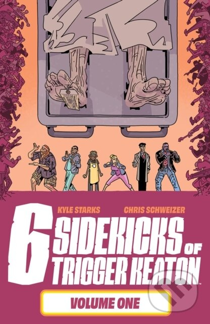 The Six Sidekicks of Trigger Keaton, Volume 1 - Kyle Starks - kniha z kategorie Komiksy