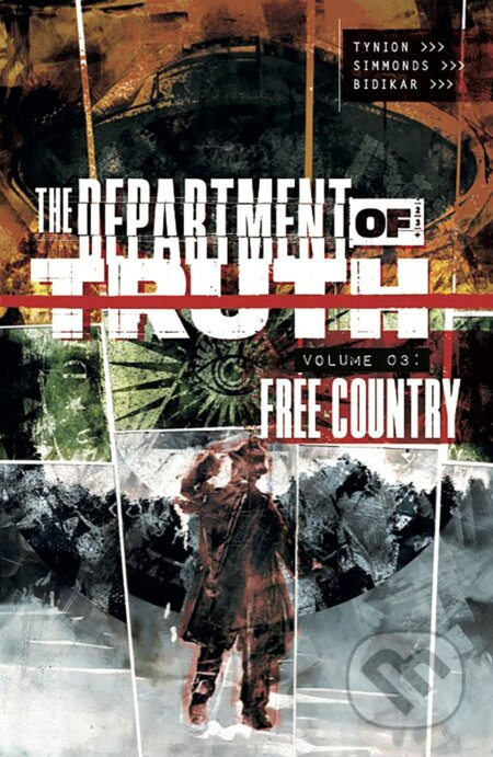 Department of Truth, Volume 3: Free Country - James Tynion IV, Elsa Charretier (Ilustrátor), Tyler Boss (Ilustrátor), Martin Simmonds (Ilustrátor) -…