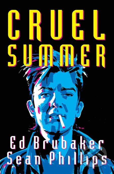 Cruel Summer - Ed Brubaker, Sean Phillips (Ilustrátor), Jacob Phillips (Ilustrátor) - kniha z kategorie Komiksy