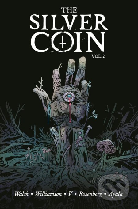The Silver Coin, Volume 2 - Josh Williamson, Ram V, Matthew Rosenberg, Vita Ayala, Michael Walsh (Ilustrátor) - kniha z kategorie Komiksy