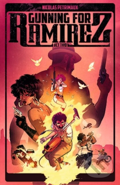 Gunning For Ramirez, Volume 2 - Nicolas Petrimaux - kniha z kategorie Komiksy