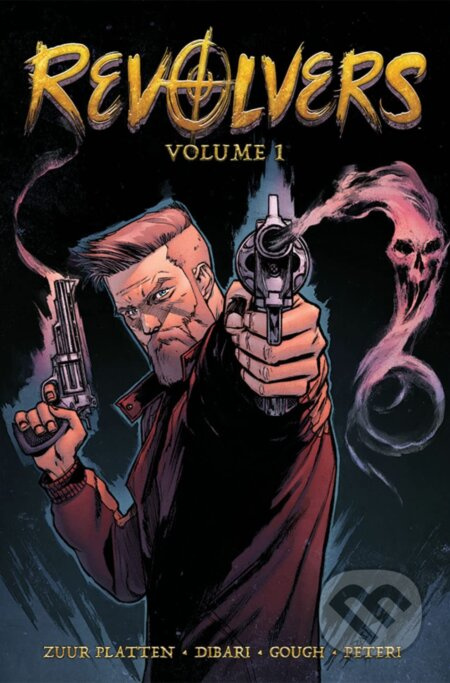 Revolvers 1 - John Zuur Platten, Christian DiBari (Ilustrátor), Simon Gough (Ilustrátor) - kniha z kategorie Komiksy