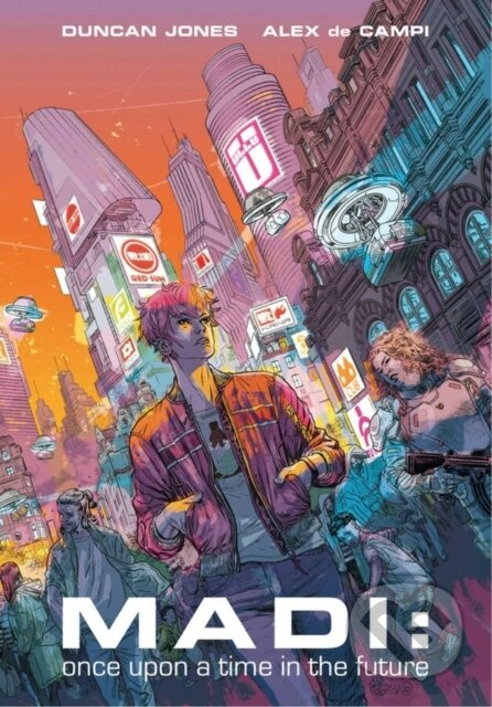 Madi : Once Upon a Time in the Future - Alex de Campi, Duncan Jones - kniha z kategorie Komiksy