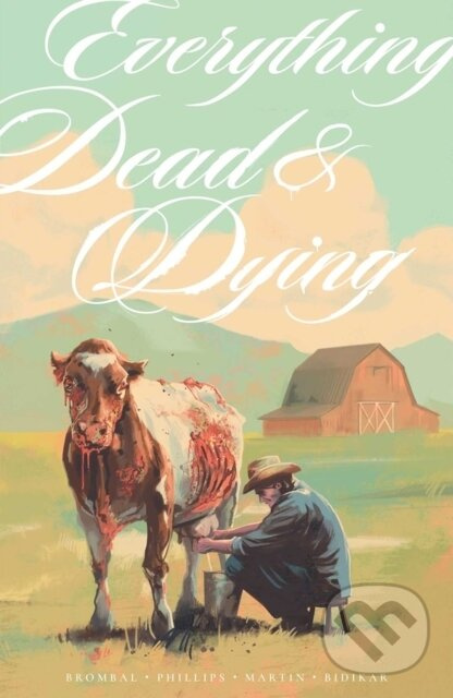 Everything Dead & Dying - Tate Brombal - kniha z kategorie Beletria