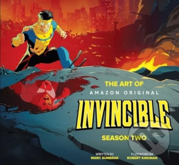 The Art of Invincible Season Two - Marc Sumerak