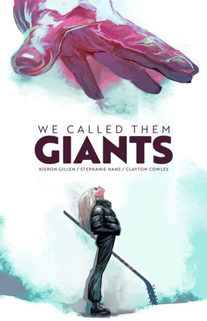 We Called Them Giants - Kieron Gillen - kniha z kategorie Pro děti