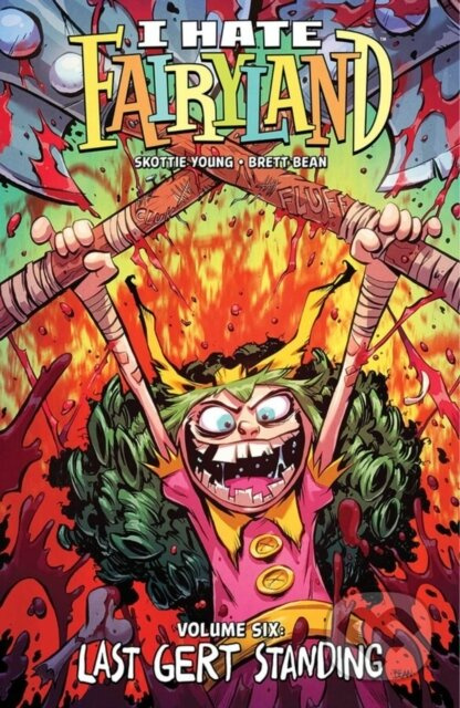 I Hate Fairyland Volume 6: Last Gert Standing - Skottie Young - kniha z kategorie Komiksy