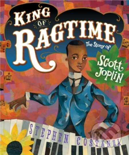 King of Ragtime (The Story of Scott Joplin) - Stephen Costanza - kniha z kategorie Pro děti
