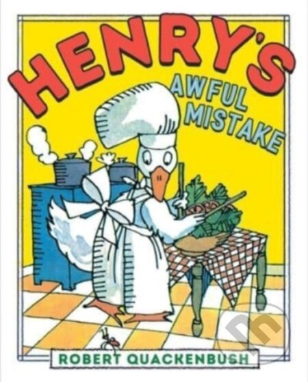 Henry's Awful Mistake - Robert Quackenbush - kniha z kategorie Pro děti