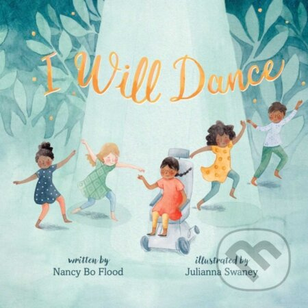 I Will Dance - Nancy Bo Flood - kniha z kategorie Pro děti