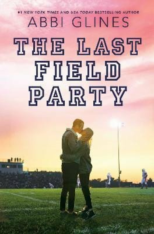 The Last Field Party - Abbi Glines - kniha z kategorie Pro děti