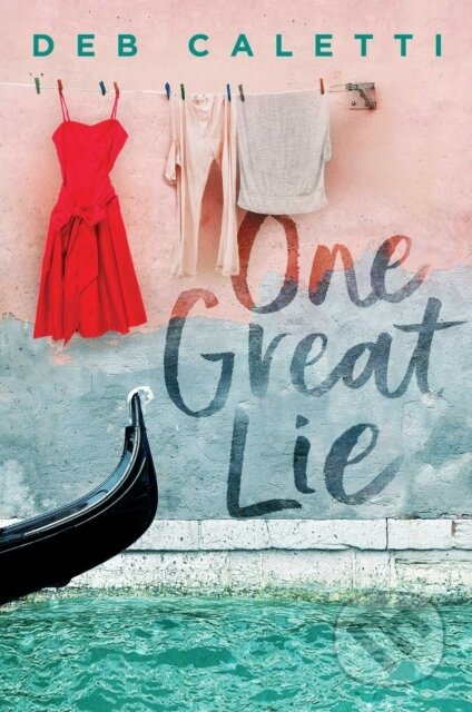 One Great Lie - Deb Caletti - kniha z kategorie Pro děti