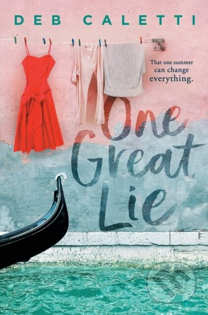 One Great Lie - Deb Caletti - kniha z kategorie Pro děti