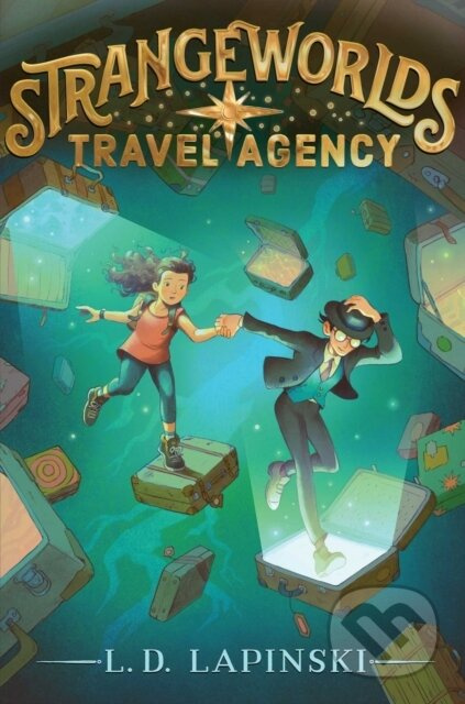 Strangeworlds Travel Agency - L. D. Lapinski - kniha z kategorie Pro děti