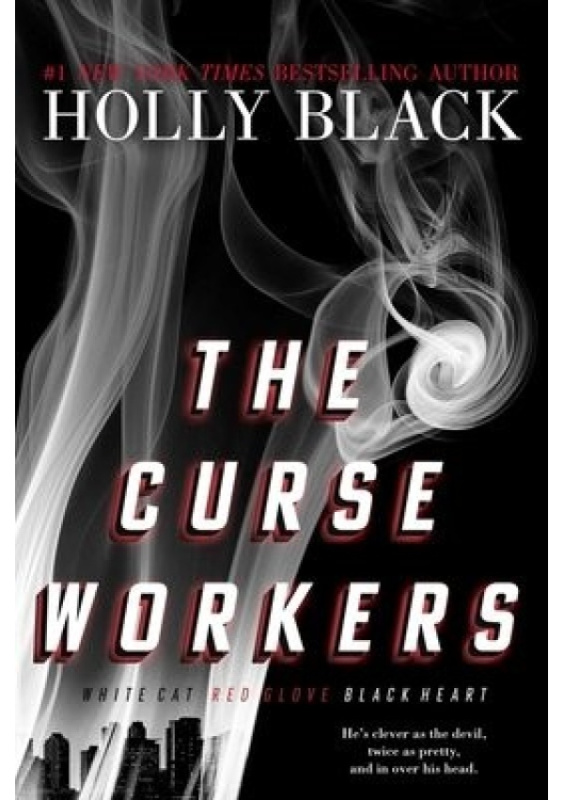 The Curse Workers (White Cat; Red Glove; Black Heart)