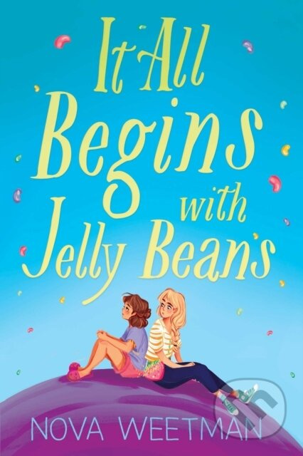 It All Begins with Jelly Beans - Nova Weetman - kniha z kategorie Pro děti