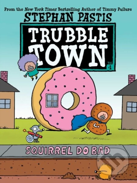 Squirrel Do Bad - Stephan Pastis