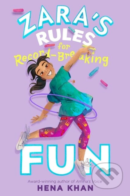 Zara's Rules for Record-Breaking Fun - Hena Khan - kniha z kategorie Pro děti