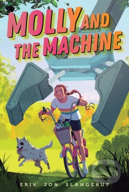 Molly and the Machine - Erik Jon Slangerup - kniha z kategorie Pro děti