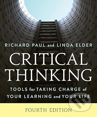 Critical Thinking: Tools for Taking Charge of Your Learning and Your Life - kniha z kategorie Seberozvoj