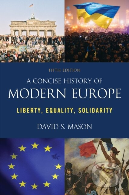A Concise History of Modern Europe (Liberty, Equality, Solidarity) - kniha z kategorie Historie