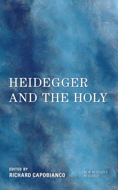 Heidegger and the Holy Bloomsbury Publishing PLC
