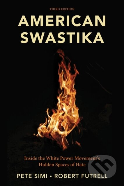 American Swastika (Inside the White Power Movement's Hidden Spaces of Hate) - kniha z kategorie Humanitní a společenské vědy