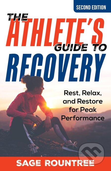 Athletes Guide To Recovery (Rest, Relax & Restore for Peak Performance) - kniha z kategorie Sport