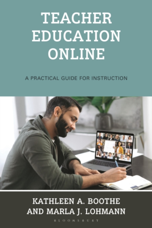 Bloomsbury Publishing PLC Teacher Education Online - Boothe, Kathleen A. a Lohmann, Marla J.
