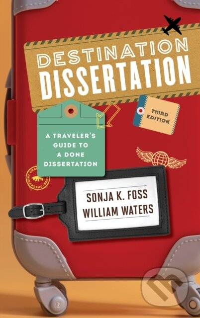 Destination Dissertation (A Traveler's Guide to a Done Dissertation) - kniha z kategorie Humanitní a společenské vědy