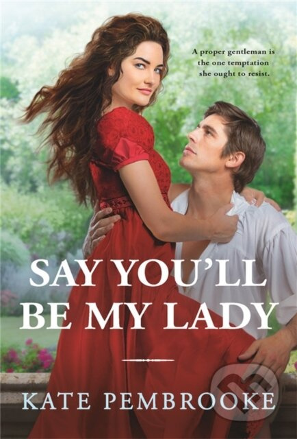 Say You'll Be My Lady - Kate Pembrooke - kniha z kategorie Romantika