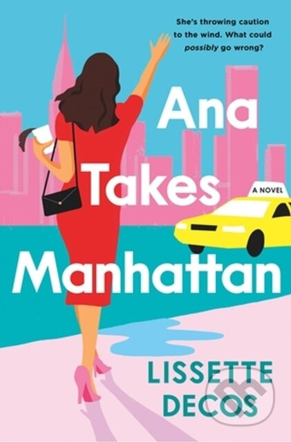Ana Takes Manhattan - Lissette Decos - kniha z kategorie Romantika