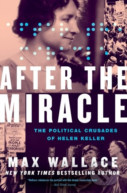 After the Miracle (The Political Crusades of Helen Keller) - kniha z kategorie Humanitní a společenské vědy