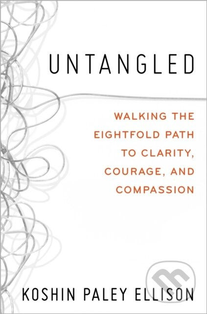 Untangled (Walking the Eightfold Path to Clarity, Courage, and Compassion) - kniha z kategorie Filozofie