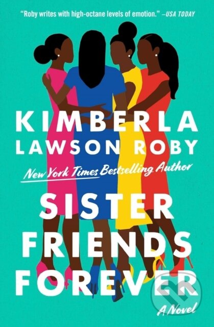 Sister Friends Forever - Kimberla L Roby - kniha z kategorie Společenská beletrie