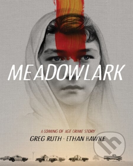 Meadowlark (A Graphic Novel) - Ethan Hawke, Greg Ruth - kniha z kategorie Detektivky, thrillery a horory