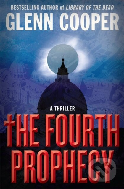The Fourth Prophecy - Glenn Cooper - kniha z kategorie Společenská beletrie