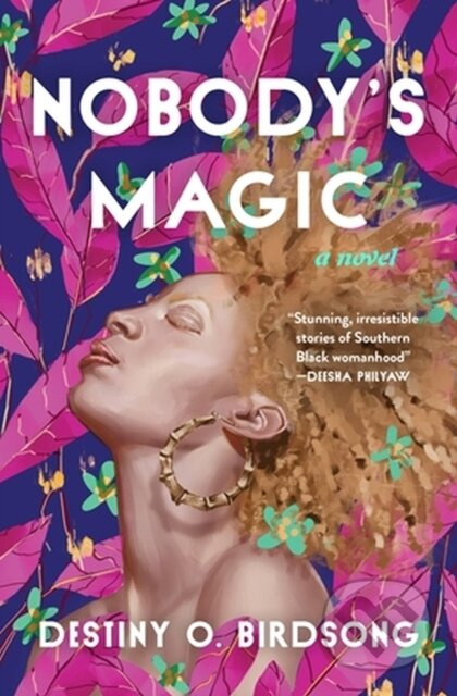 Nobody's Magic - Destiny O Birdsong - kniha z kategorie Společenská beletrie