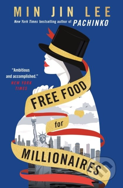 Free Food for Millionaires - Min Jin Lee